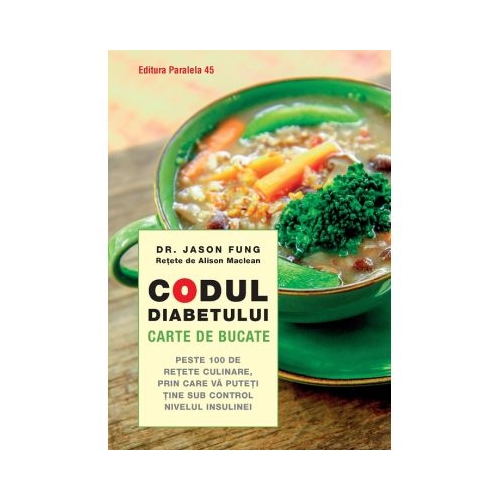 Codul diabetului. Carte de bucate - Jason Fung