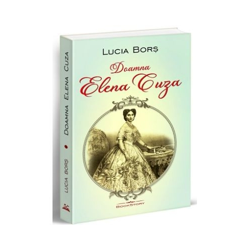 Doamna Elena Cuza - Lucia Bors