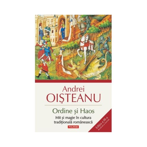 Ordine si Haos. Mit si magie in cultura traditionala romaneasca - Andrei Oisteanu