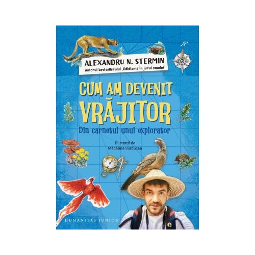 Cum am devenit vrajitor. Din carnetul unui explorator - Alexandru N. Stermin