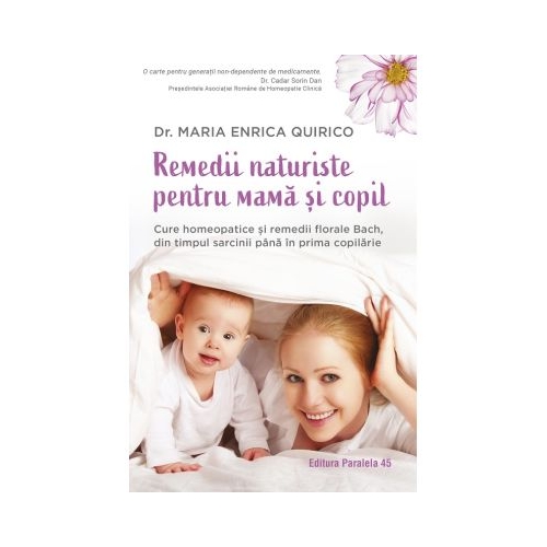 Remedii naturiste pentru mama si copil - Maria Enrica Quirico