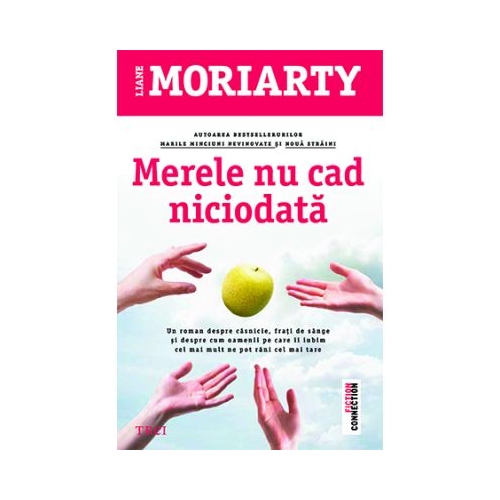 Merele nu cad niciodata - Liane Moriarty