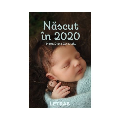Nascut in 2020 - Maria Diana Gutovschi