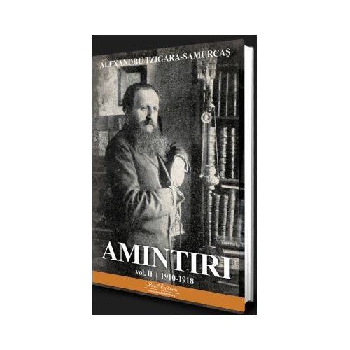 Amintiri vol. 2 1910-1918 - Alexandru Tzigara- Samurcas