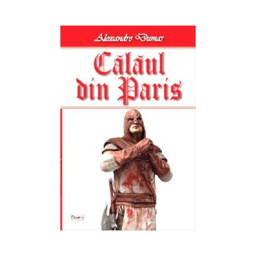 Calaul din Paris volumul 2 - Alexandre Dumas