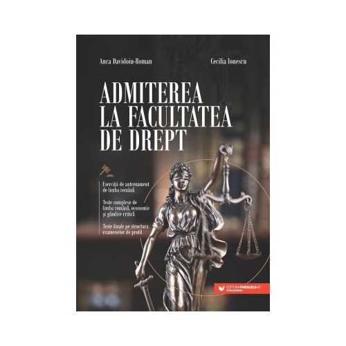 Admiterea la Facultatea de Drept - Anca Davidoiu-Roman Cecilia Ionescu