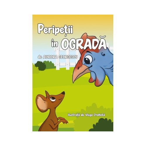 Peripetii in ograda - Aurora Georgescu