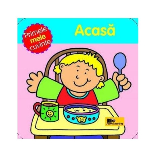 Primele mele cuvinte. Acasa