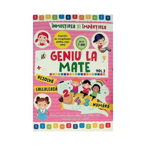 Geniu la mate Inmultirea si impartirea Vol. 3