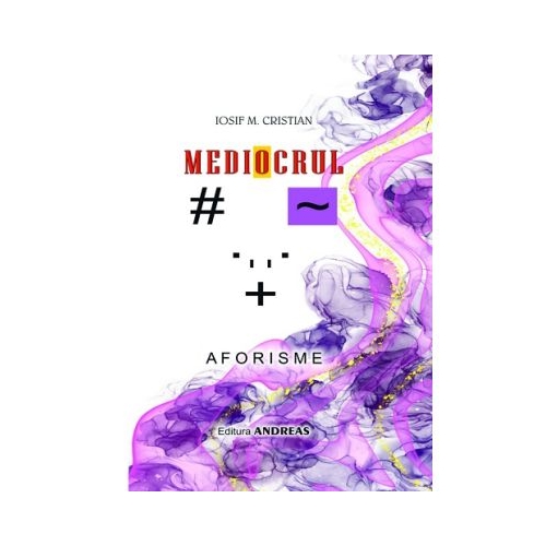 Mediocrul - Iosif M. Cristian