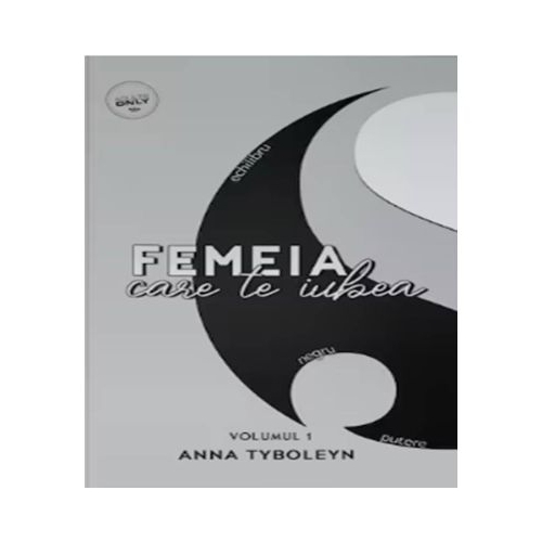 YinampYang Volumul 1 Femeia care te iubea - Anna Tyboleyn