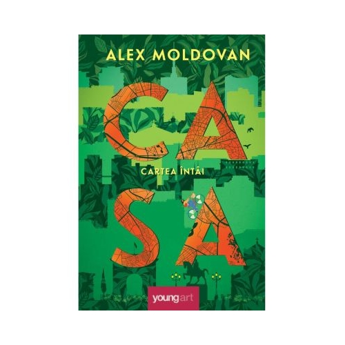 Casa. Cartea intai - Alex Moldovan