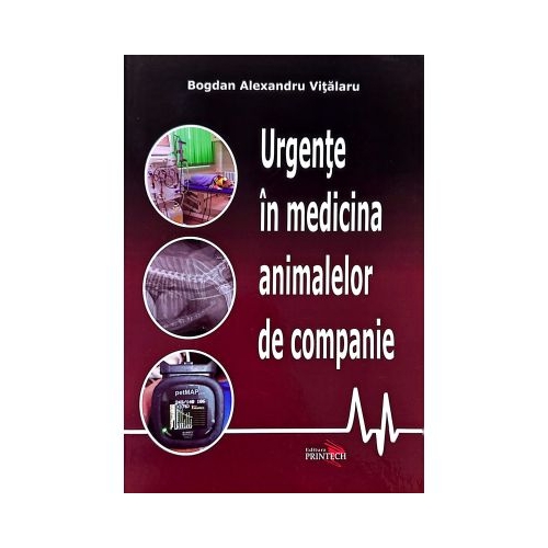 Urgente in Medicina Animalelor de Companie - Bogdan Alexandru Vitalaru