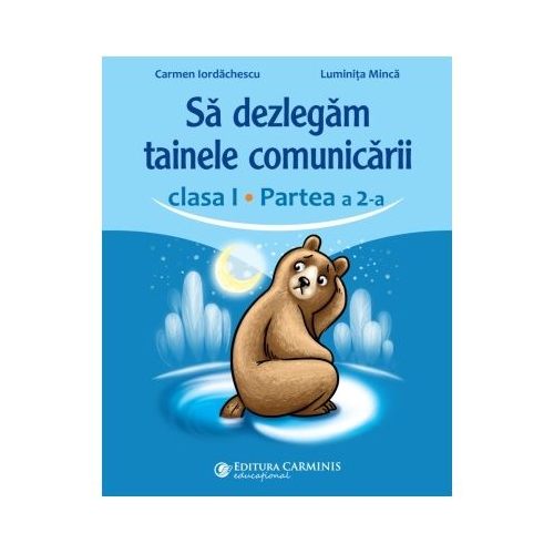 Sa dezlegam tainele comunicarii clasa 1 partea 2. ABCD2 - Carmen Iordachescu