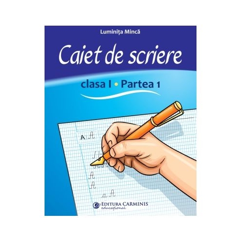 Caiet de scriere. Clasa 1 partea 1. CSCD1 - Luminita Minca
