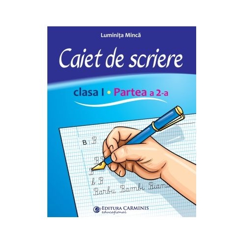 Caiet de scriere. Clasa 1 partea 2. CSCD2 - Luminita Minca