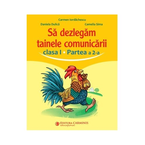 Sa dezlegam tainele comunicarii. Clasa 1 partea 2. ABED2 - Carmen Iordachescu