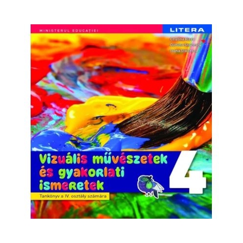Arte vizuale si abilitati practice. Manual in limba maghiara. Clasa a 4-a - Cristina Rizea