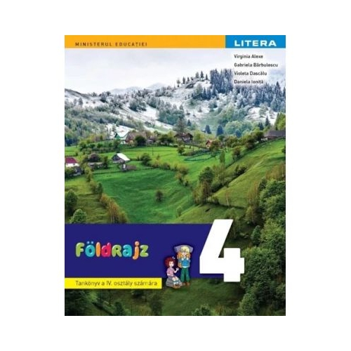 Geografie. Manual in limba maghiara. Clasa a 4-a - Virginia Alexe