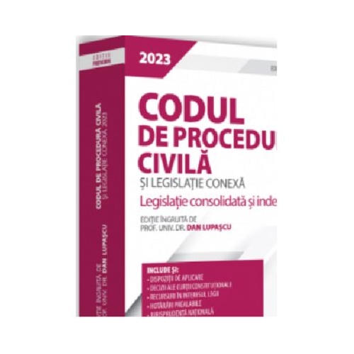 Codul de procedura civila si legislatie conexa 2023. Editie PREMIUM - Dan Lupascu