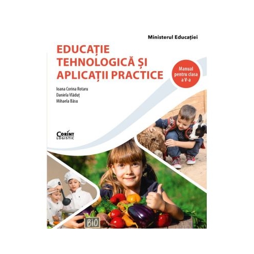 Educatie tehnologica si aplicatii practice - Clasa 5 - Manual - Ioana Corina Rotaru