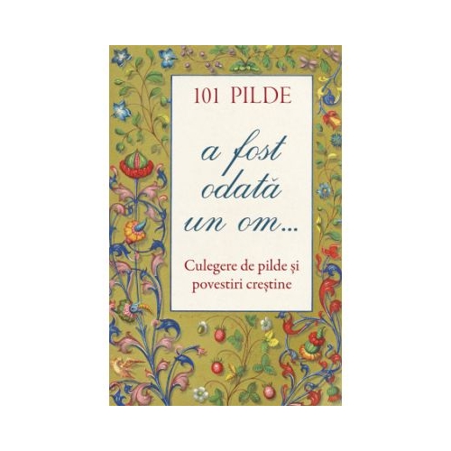 101 pilde. A fost odata un om...