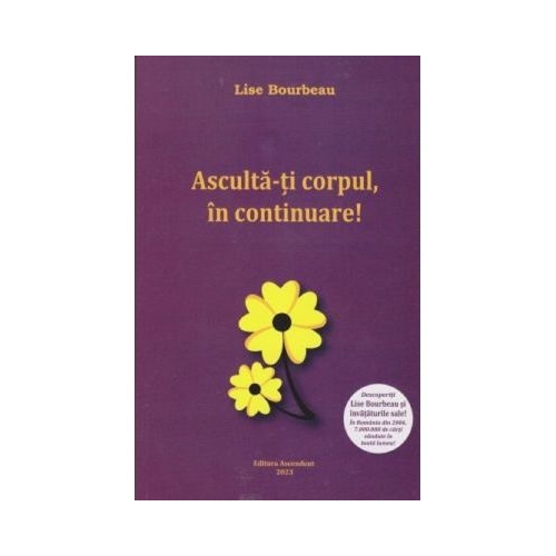 Asculta-ti corpul in continuare - Lise Bourbeau