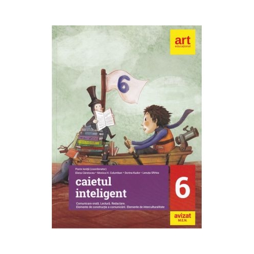 Caietul inteligent. Comunicare orala. Lectura. Redactare. Clasa a 6-a - Florin Ionita