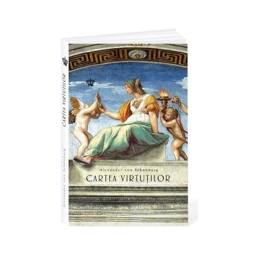 Cartea virtutilor. Editia 2 - Alexander von Schonburg