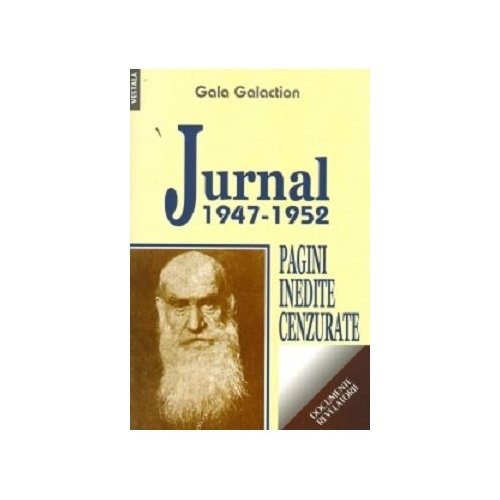 Jurnal 1947-1952. Pagini inedite cenzurate - Gala Galaction