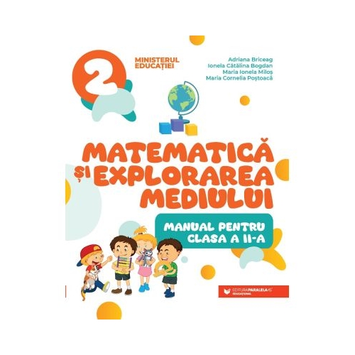 Matematica si explorarea mediului. Manual clasa a 2-a - Adriana Briceag