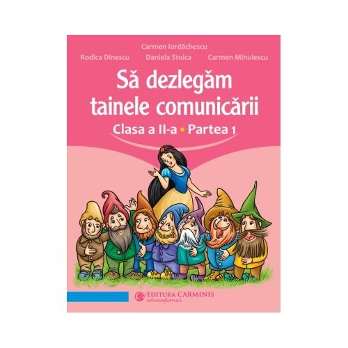 Sa dezlegam tainele comunicarii. Clasa a 2-a. partea 1. L2AL1 - Carmen Iordachescu