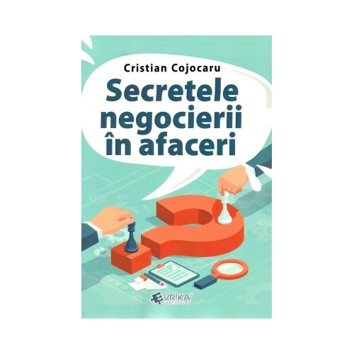 Secretele negocierii in afaceri - Cristian Cojocaru