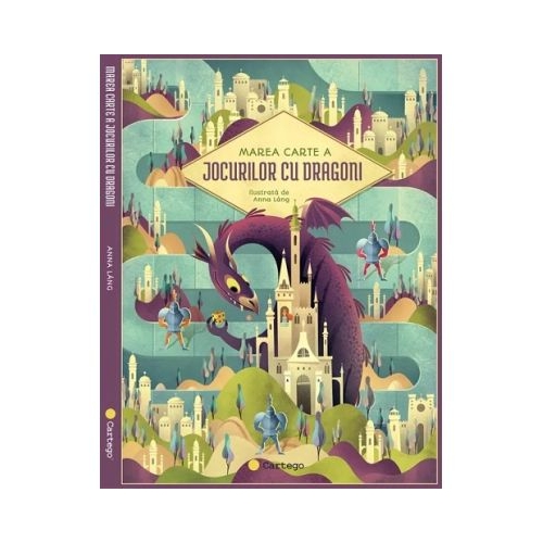 Marea Carte a jocurilor cu Dragoni - Anna Lang