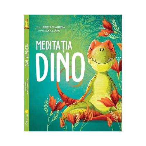 Meditatia Dino - Lorena Pajalunga