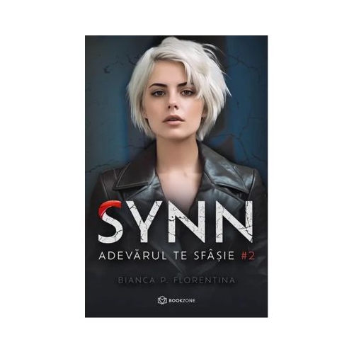 Synn 2. Adevarul te sfasie - Bianca P. Florentina