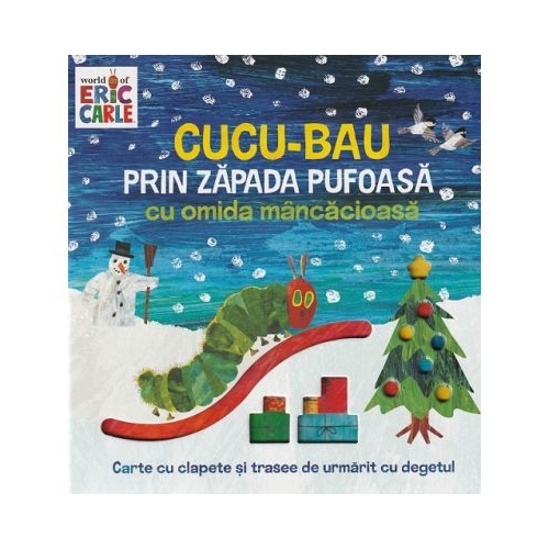 Cucu-Bau prin zapada pufoasa cu omida mancacioasa - Eric Carle