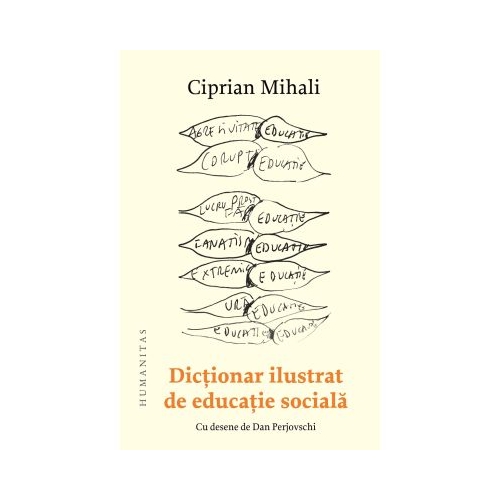 Dictionar ilustrat de educatie sociala - Ciprian Mihali