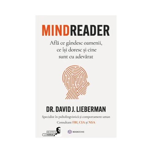 Mindreader. Afla ce gandesc oamenii ce isi doresc si cine sunt cu adevarat - David J. Lieberman
