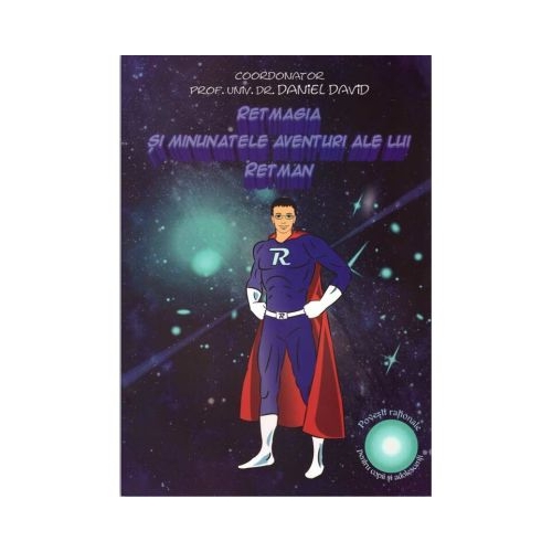 Retmagia si minunatele aventuri ale lui Retman. Povesti rationale pentru copii si adolescenti - Daniel David