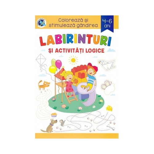 Labirinturi si activitati logice. Coloreaza si stimuleaza gandirea