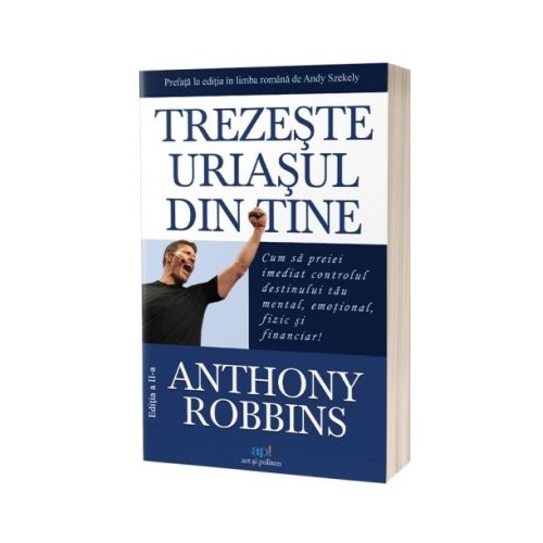 Trezeste uriasul din tine Editia 2 - Tony Robbins
