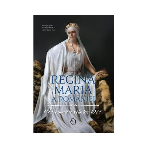 Insemnari zilnice 1931 - Regina Maria a Romaniei