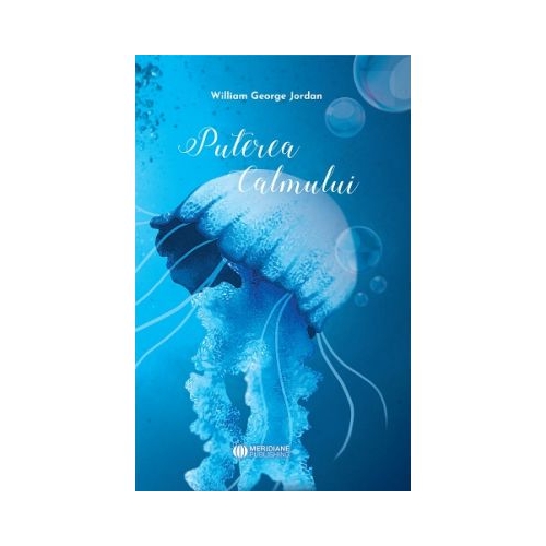 Puterea calmului - William George Jordan