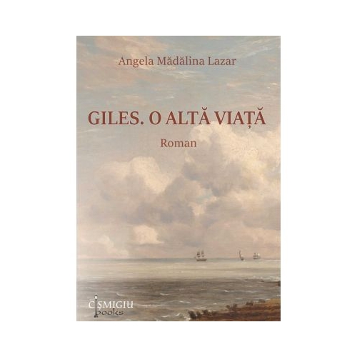 Giles. O alta viata - Angela Madalina Lazar