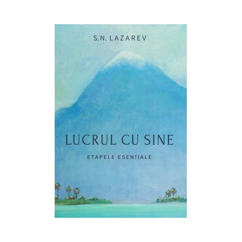 Lucrul cu sine - Serghei Nikolaevici Lazarev