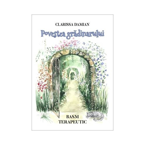 Povestea gradinarului - Clarissa Damian