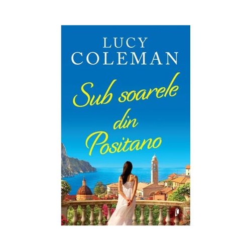 Sub soarele din Positano - Lucy Coleman