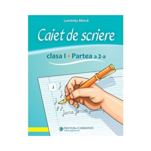 Caiet de scriere. Clasa 1. partea a 2-a. CSAK2 - Luminita Minca
