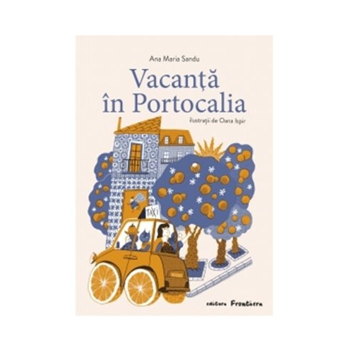 Vacanta in Portocalia - Ana Maria Sandu